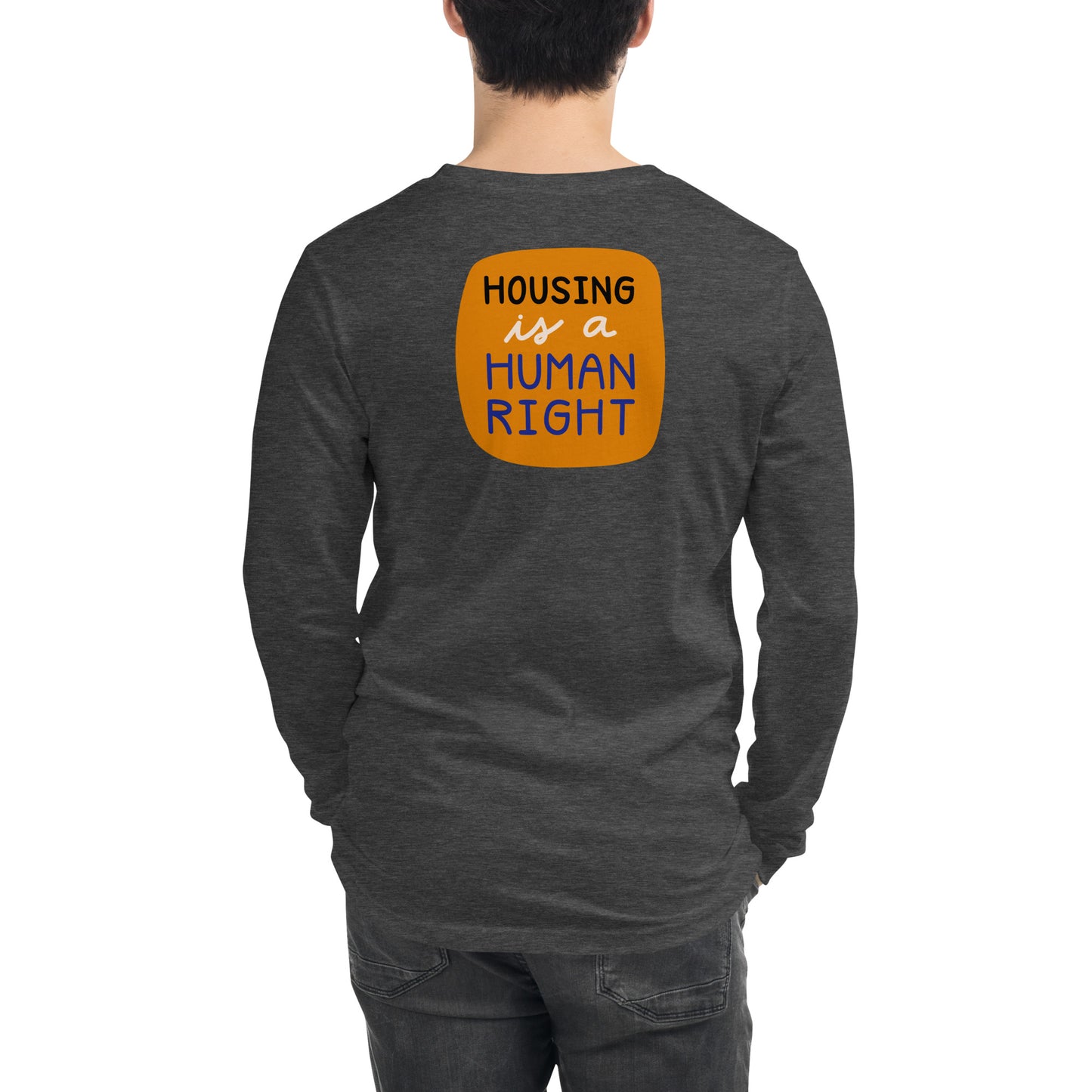 Housing is a Human Right - Long Sleeve