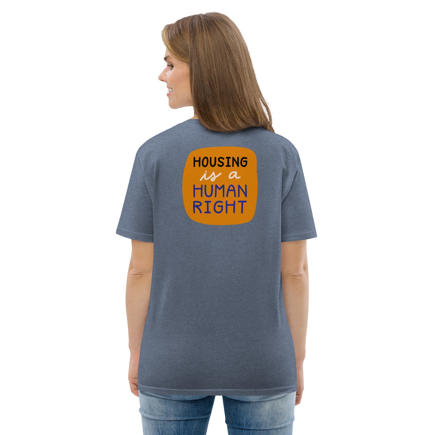 Housing is a Human Right - Organic Cotton T-shirt