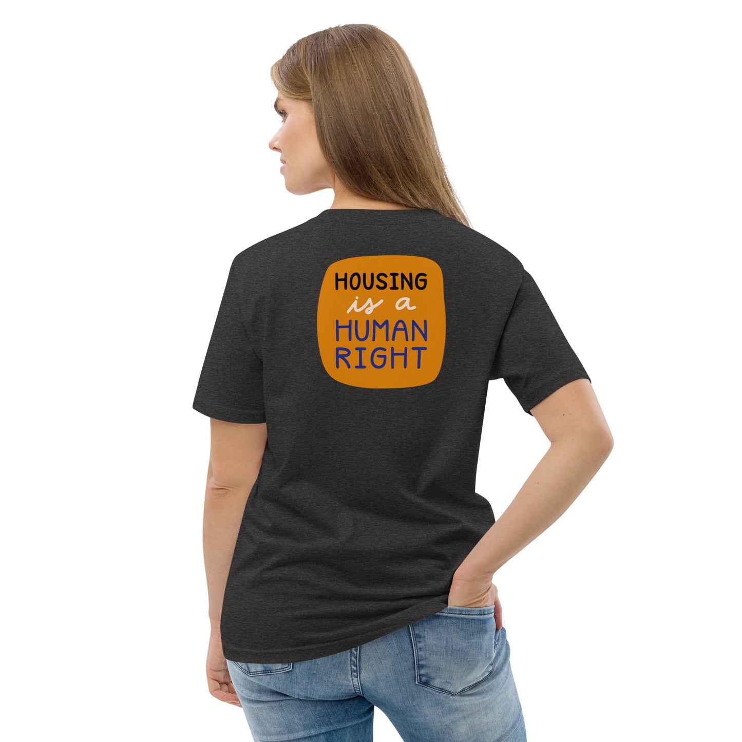 Housing is a Human Right - Organic Cotton T-shirt