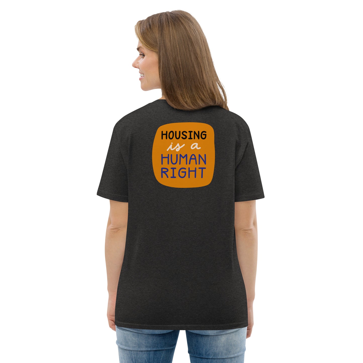 Housing is a Human Right - Organic Cotton T-shirt
