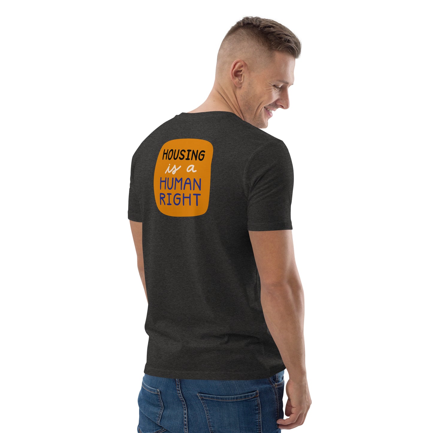 Housing is a Human Right - Organic Cotton T-shirt