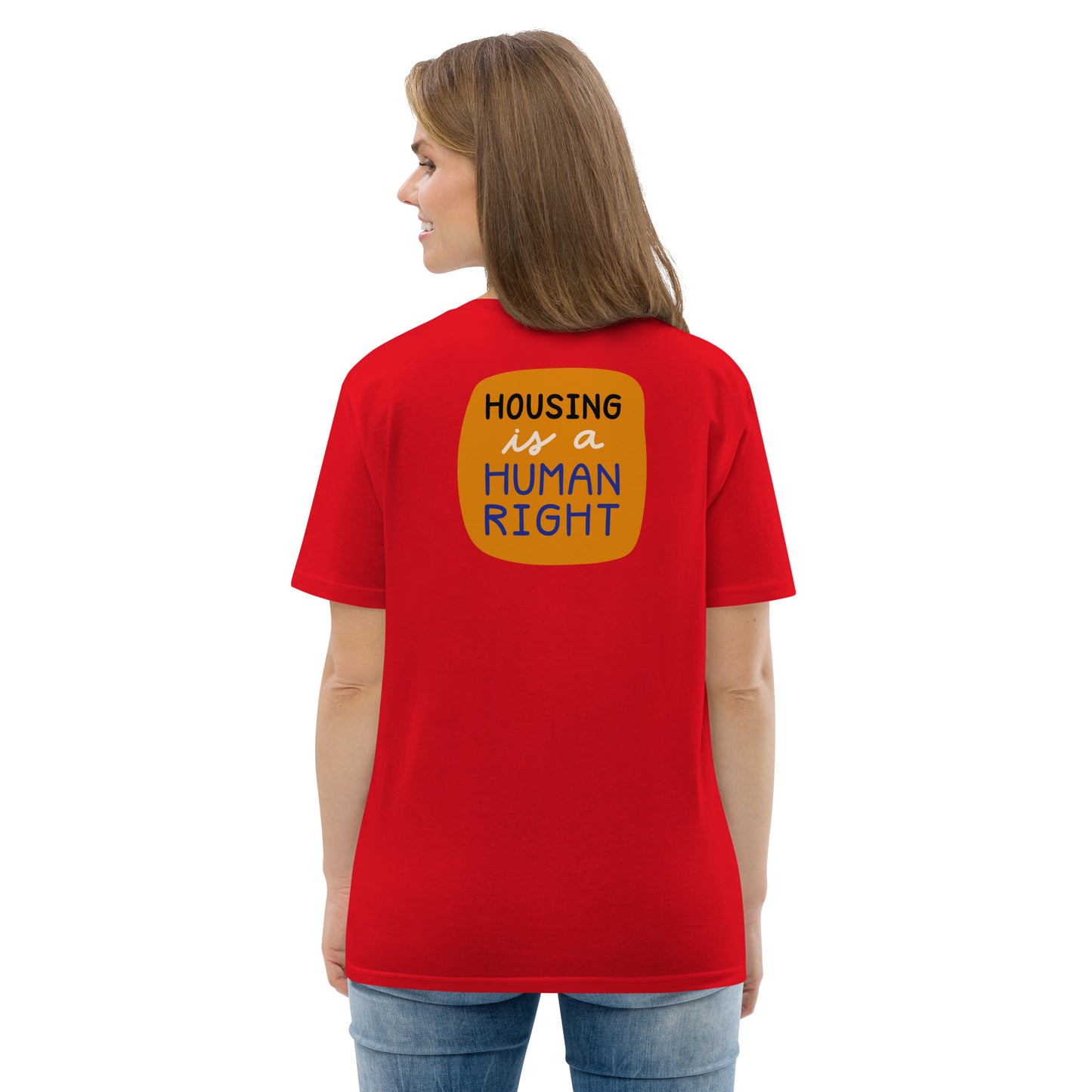 Housing is a Human Right - Organic Cotton T-shirt