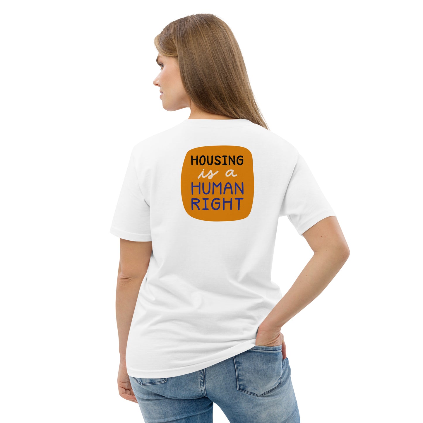 Housing is a Human Right - Organic Cotton T-shirt