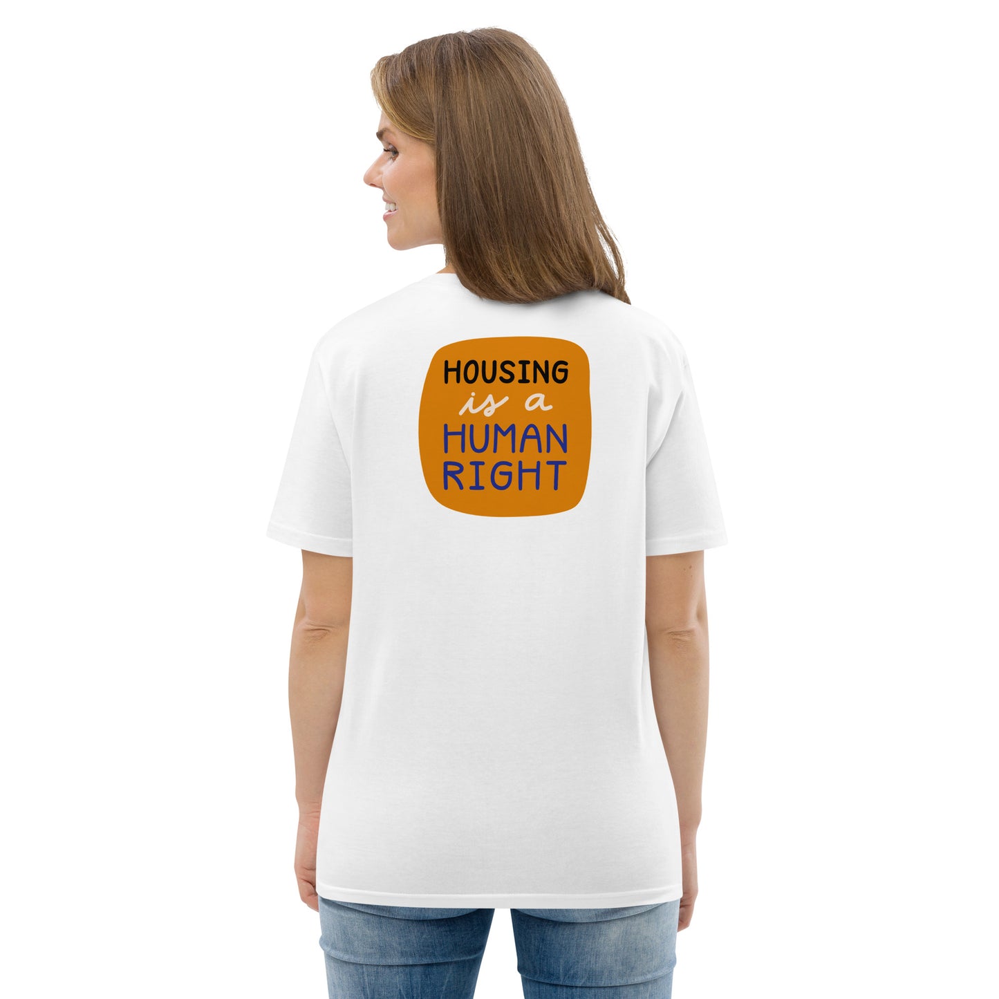 Housing is a Human Right - Organic Cotton T-shirt