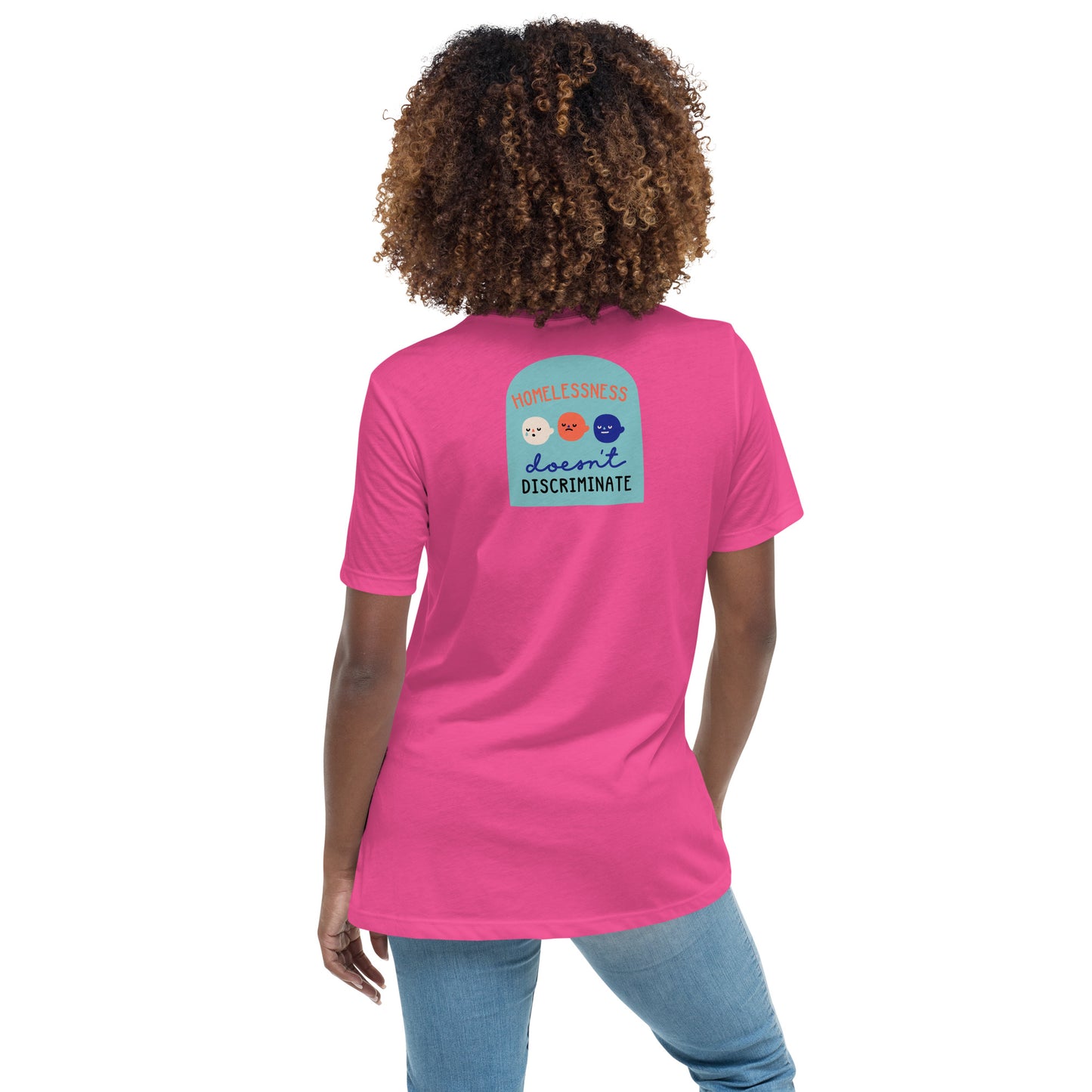 Homelessness Doesn't Discriminate - Women's Relaxed T-Shirt