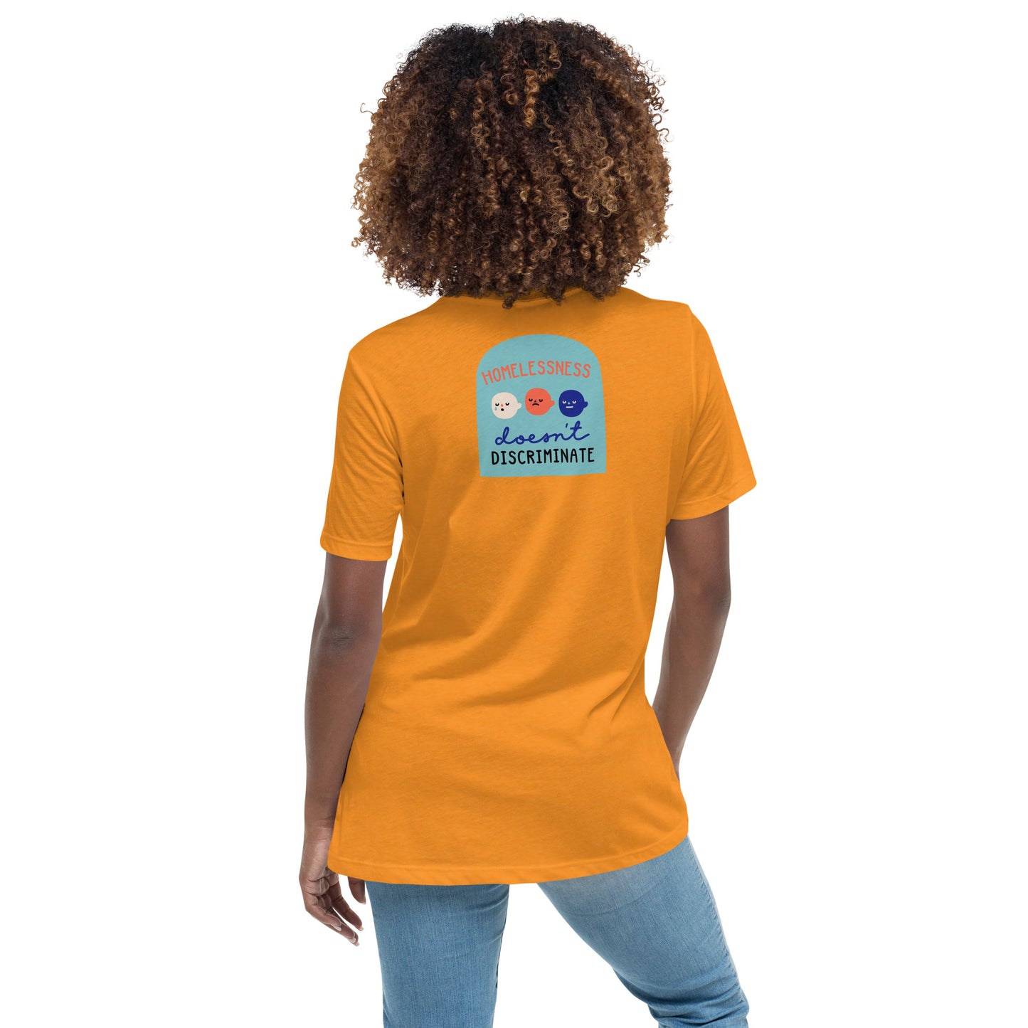 Homelessness Doesn't Discriminate - Women's Relaxed T-Shirt