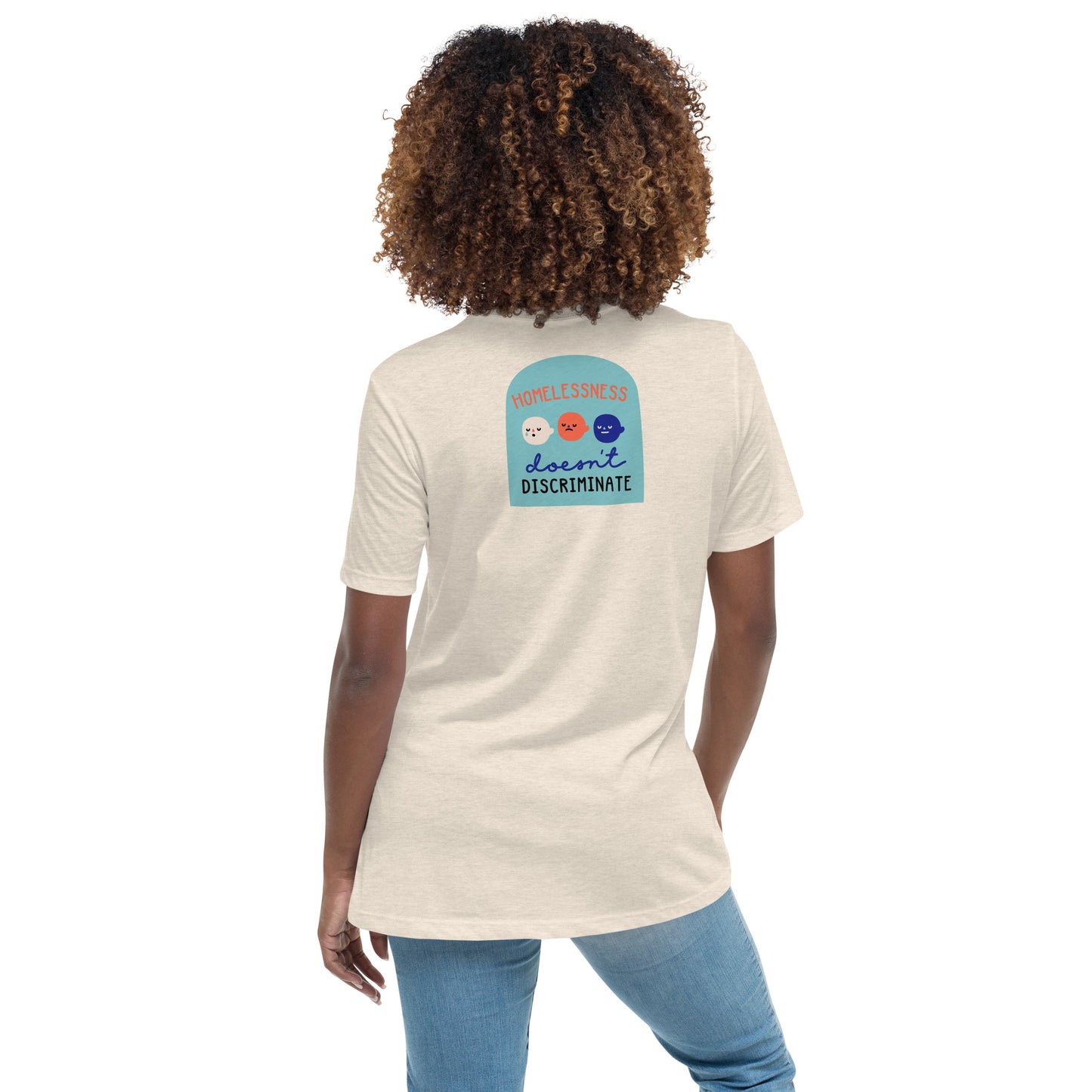 Homelessness Doesn't Discriminate - Women's Relaxed T-Shirt
