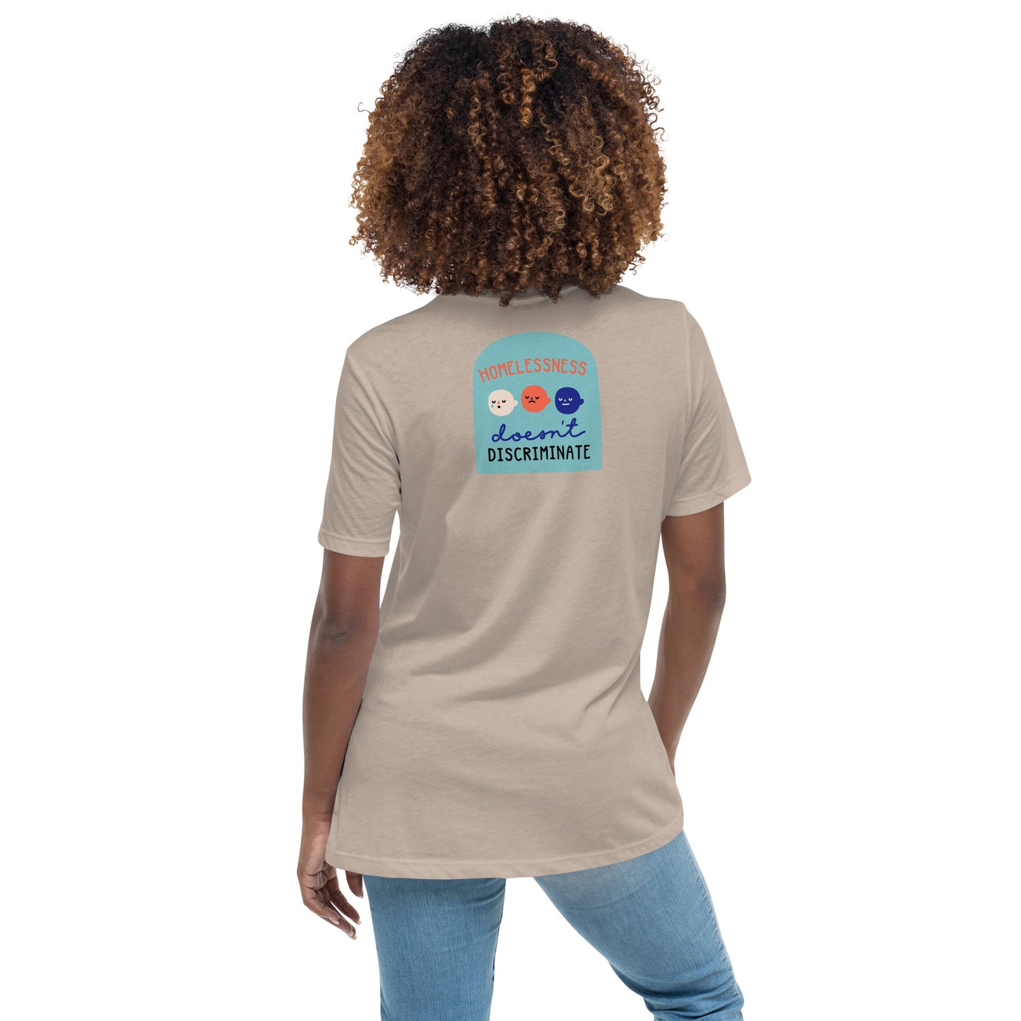 Homelessness Doesn't Discriminate - Women's Relaxed T-Shirt