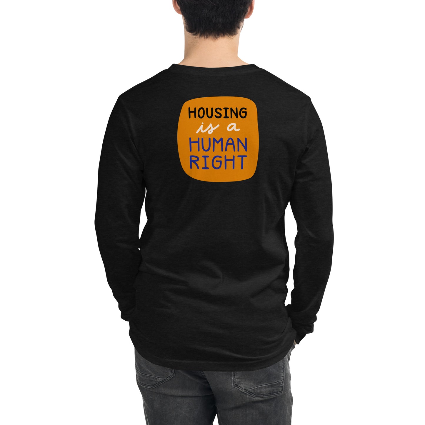 Housing is a Human Right - Long Sleeve
